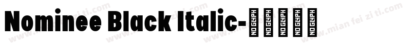Nominee Black Italic字体转换